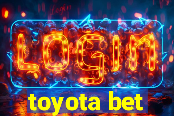 toyota bet